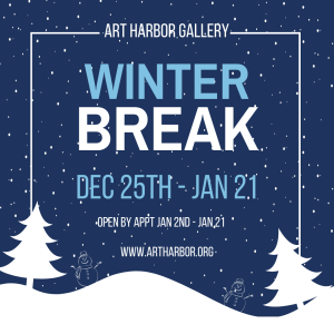 Gallery Winter Break Dec 25 - Jan 2nd : The Gallery will be closed. Jan 3rd- Jan 21st: open by appointment only. For an appointment please phone us at 843.608.9269 or email info@artharbor.org and we will do our best to accommodate your requests. The gallery will open Wednesday Jan 23rd at 10 am